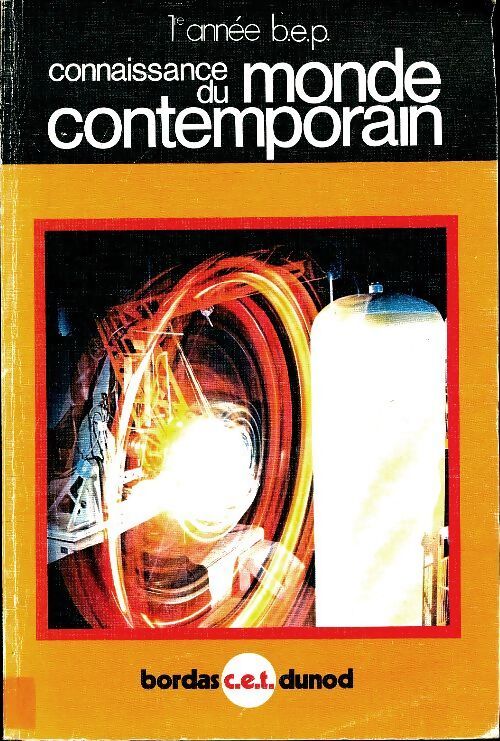 Connaissance du monde contemporain 1e année BEP - G. Danguillaume - Livre