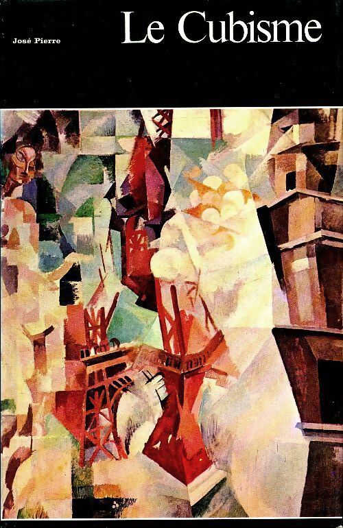 Le cubisme - José Pierre - Livre