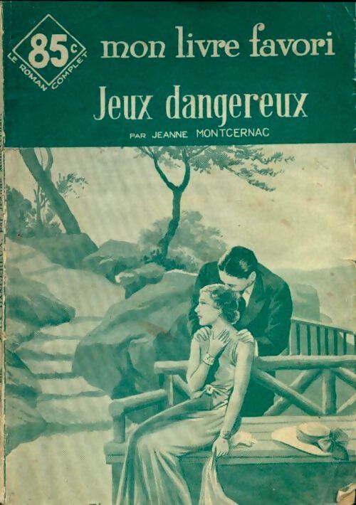Jeux dangereux - Jeanne Montcernac - Livre