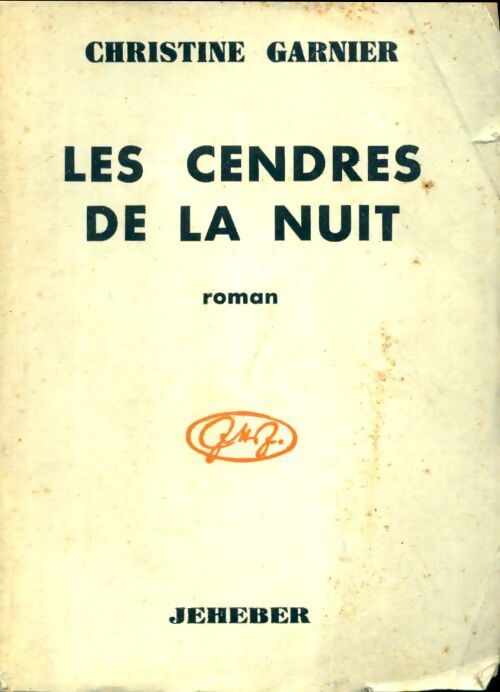 Les cendres de la nuit - Christine Garnier - Livre