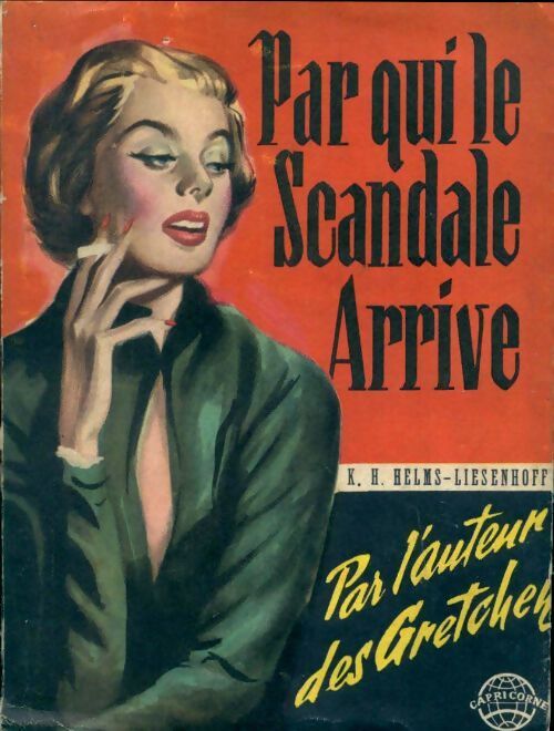Par qui le scandale arrive - K.H. Helms-Liesenhoff - Livre