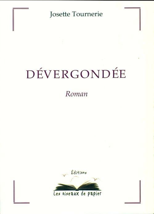 Dévergondée - Josette Tournerie - Livre