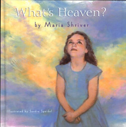 What's heaven - Maria Shriver - Livre