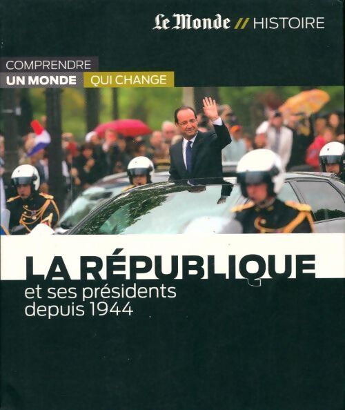 La république et ses présidents depuis 1944 - Collectif - Livre