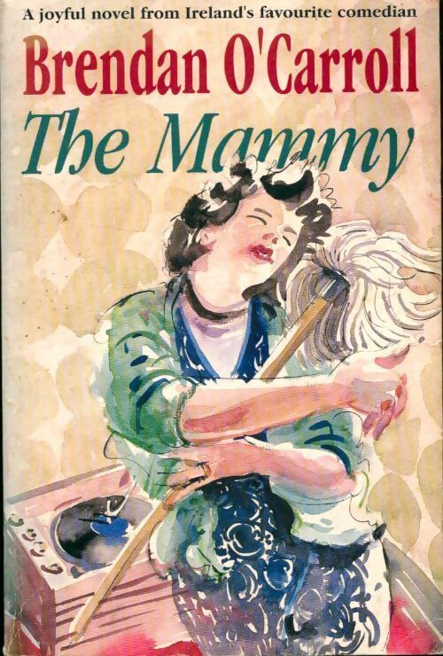 The mammy - Brendan O'Carroll - Livre