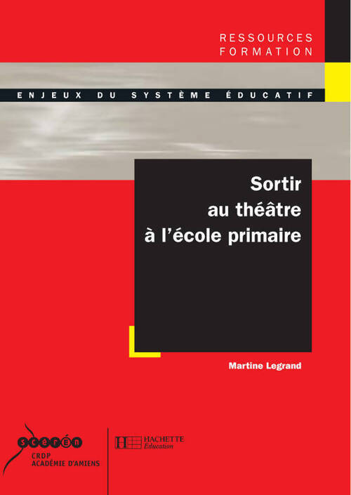 Sortir au théâtre à l'école primaire - Collectif - Livre