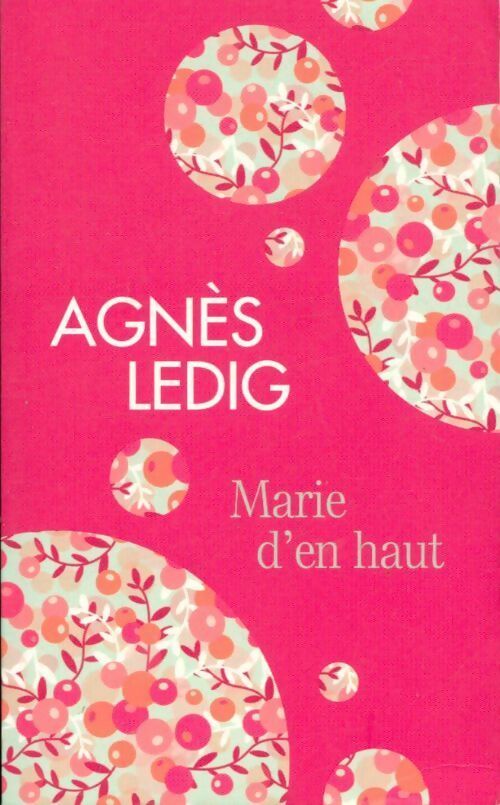 Marie d'en haut - Agnès Ledig - Livre