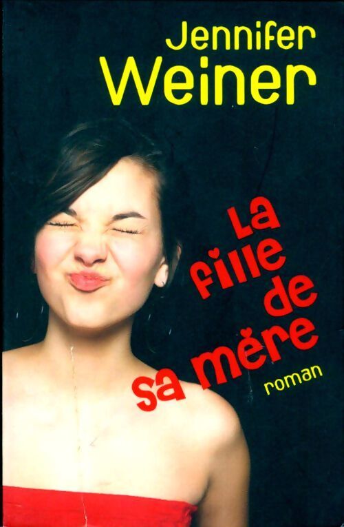 La fille de sa mère - Jennifer Weiner - Livre