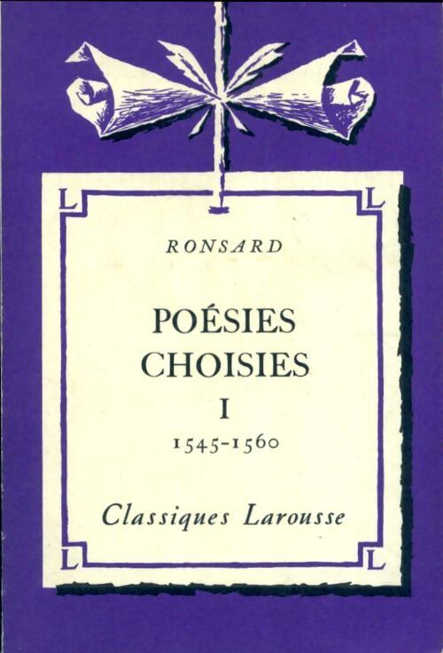 Poésies choisies Tome I : 1545-1560 - Pierre De Ronsard - Livre