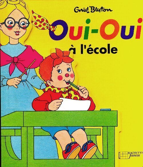 Oui-oui à l'école - Enid Blyton - Livre