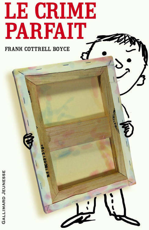 Le crime parfait - Frank Cottrell Boyce - Livre