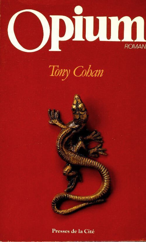 Opium - Tony Cohan - Livre
