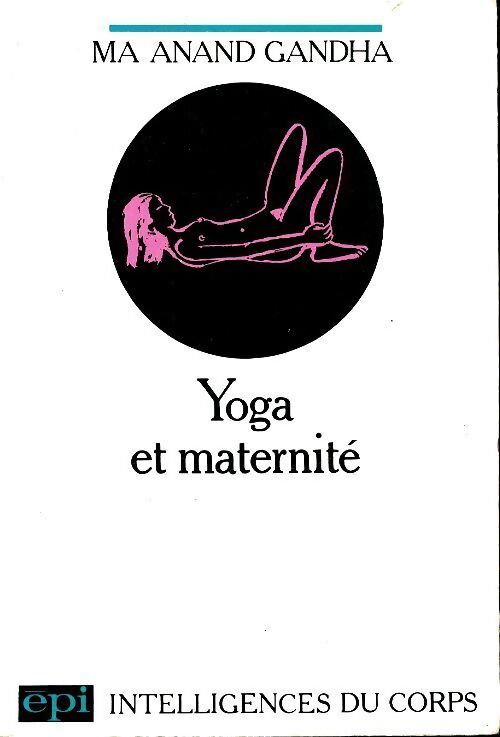 Yoga et maternité - Ma-Anan Gandha - Livre