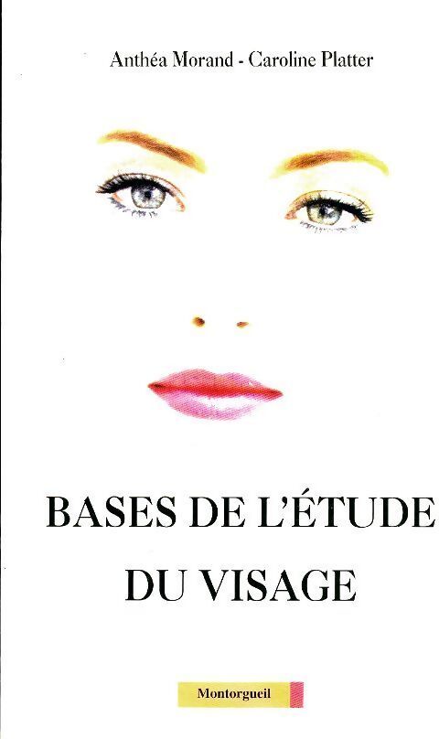 Bases de l'étude du visage - Anthéa Morand - Livre