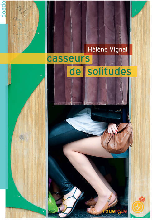 Casseurs de solitudes - Hélène Vignal - Livre