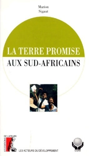 La terre promise aux sud-africains - Marion Sigaut - Livre