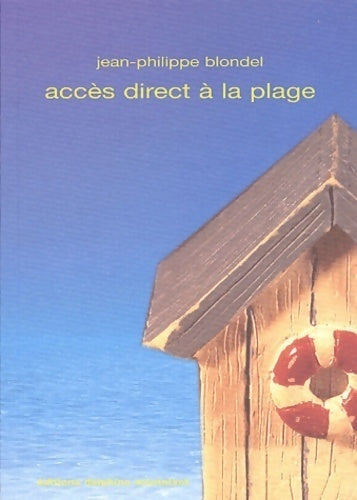 Accès direct à la plage - Jean-Philippe Blondel - Livre