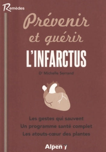 Prévenir et guérir l'infarctus - Michele Serrand - Livre