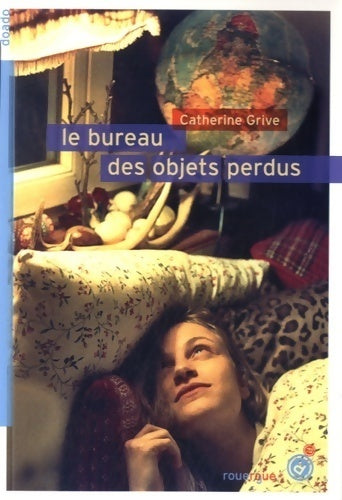 Le bureau des objets perdus - Catherine Grive - Livre