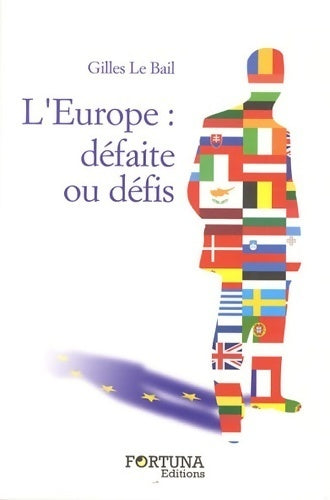 L'Europe : défaite ou défi - Gilles Le Bail - Livre