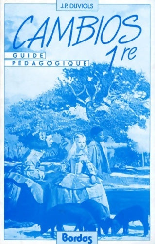Cambios 1ère. Guide pédagogique - Collectif - Livre