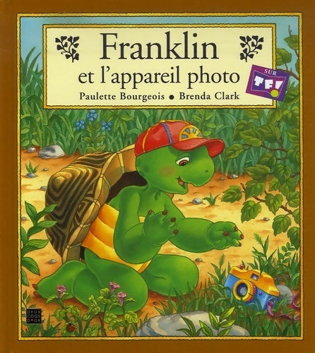 Franklin et l'appareil photo - Paulette Bourgeois - Livre