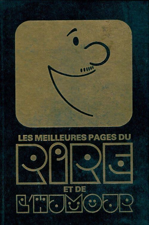 Les meilleures pages du rire et de l'humour Tome I - Collectif - Livre