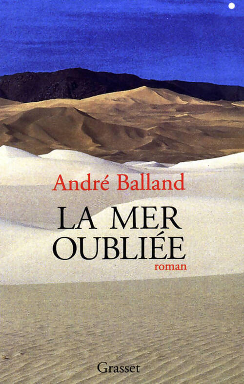 La mer oubliée - André Balland - Livre