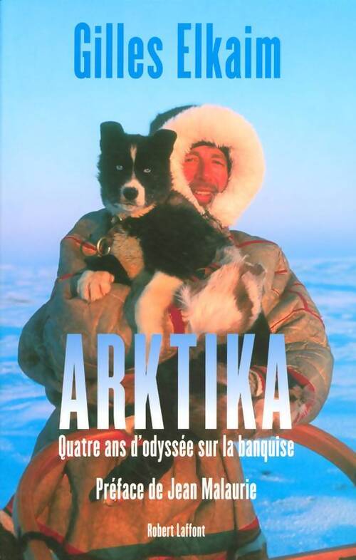 Arktika - Gilles Elkaim - Livre