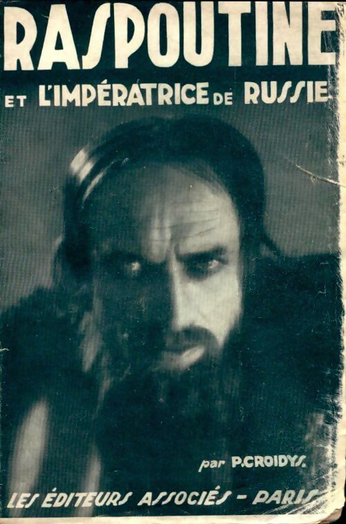 Raspoutine et l'impératrice de Russie - Pierre Croidys - Livre