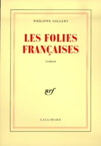 Les folies françaises - Philippe Sollers - Livre