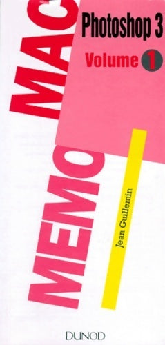 Photoshop 3 Tome I - Jean Guillemin - Livre