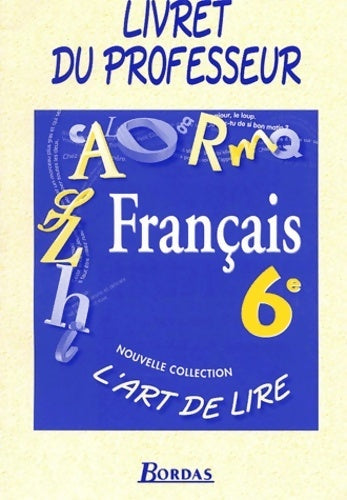 Français 6e. Livre du professeur - Françoise Colmez - Livre
