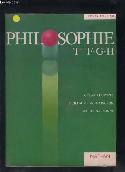 Philosophie Terminales F, G,H - Gérard Durozoi - Livre