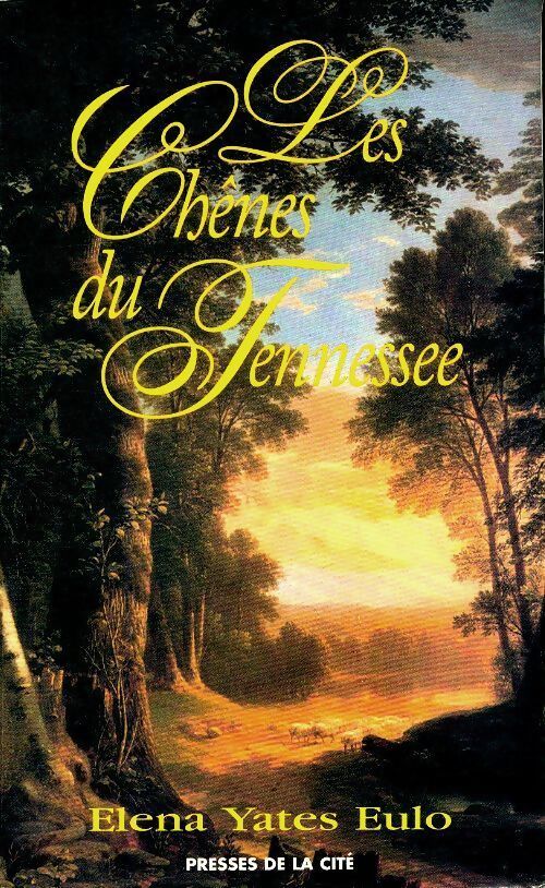 Les chênes du Tennessee - Elena Yates Eulo - Livre