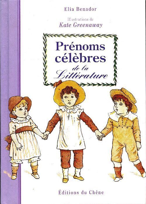 Prénoms célèbres de la littérature - Elia Benador - Livre