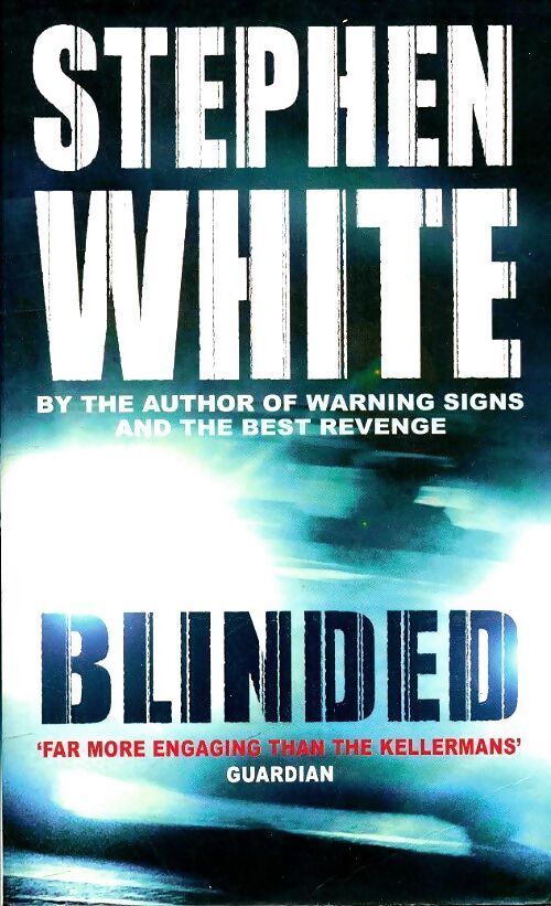 Blinded - Stephen White - Livre