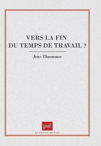 Vers la fin du temps de travail ? - Jean Thoemmes - Livre