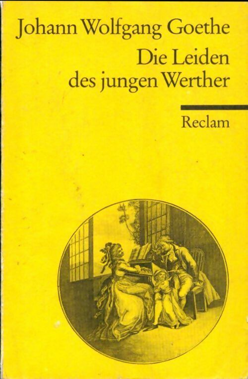 Die Leiden des jungen Werthers - Johann Wolfgang Von Goethe - Livre