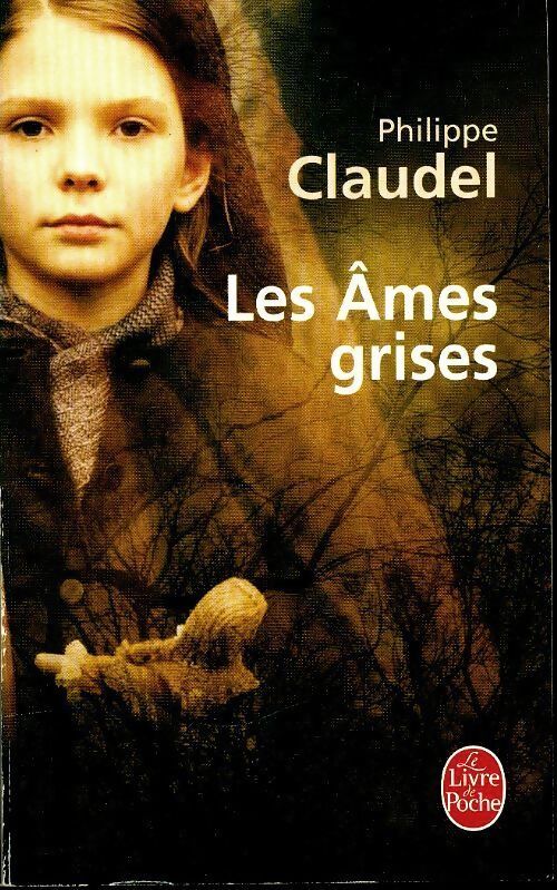 Les âmes grises - Philippe Claudel - Livre
