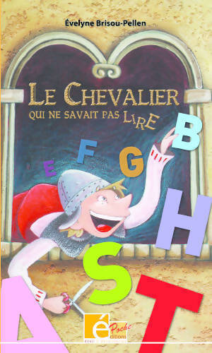 Le chevalier qui ne savait pas lire - Evelyne Brisou-Pellen - Livre