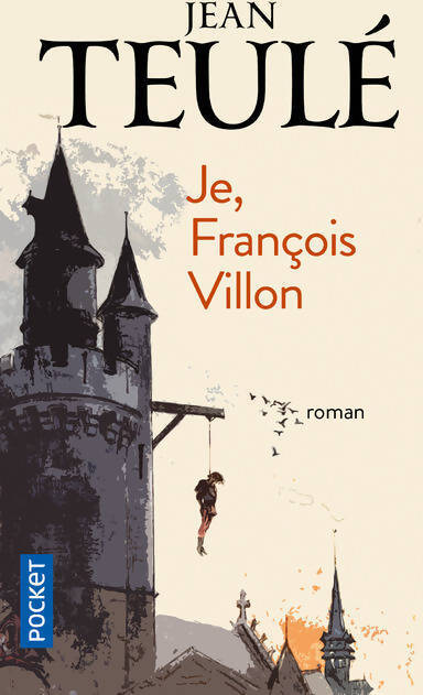 Je, François Villon - Jean Teulé - Livre