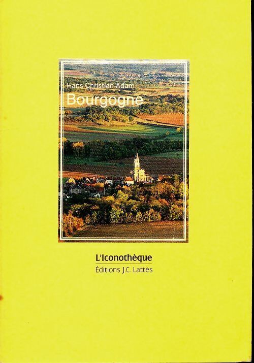 Bourgogne - Hans Christian Adam - Livre