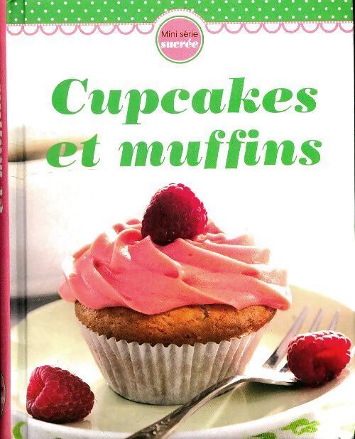 Cupcakes et muffins - Collectif - Livre