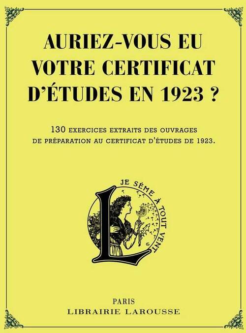 Auriez-vous eu votre certificat d'études en 1923 ? - Collectif - Livre