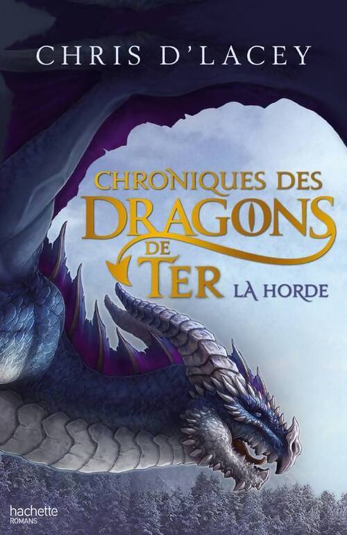 Chroniques des dragons de Ter Tome I : La horde - Chris D'Lacey - Livre
