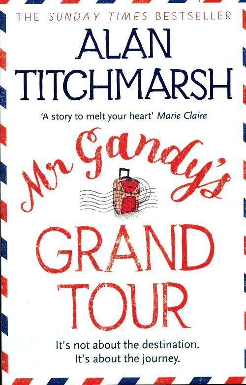 Mr Gandy's grand tour - Alan Titchmarsh - Livre