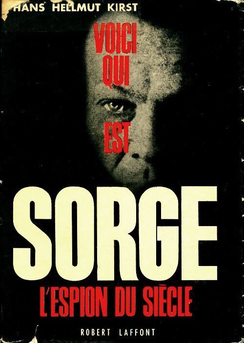 Sorge, l'espion du siècle - Hans Hellmut Kirst - Livre