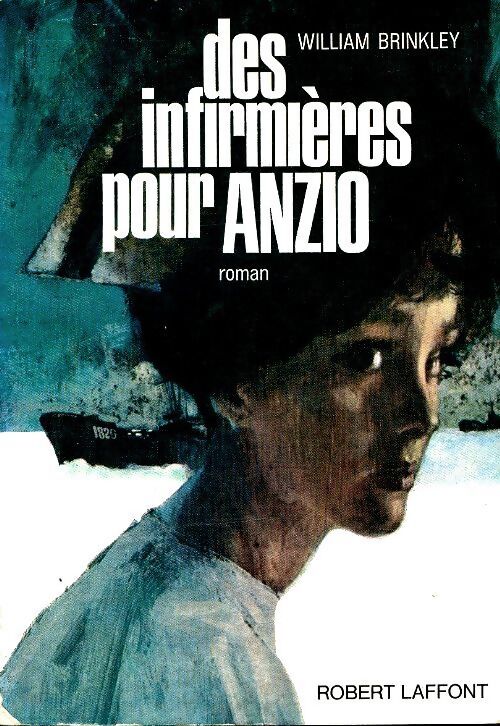 Des infirmières pour Anzio - William Brinkley - Livre