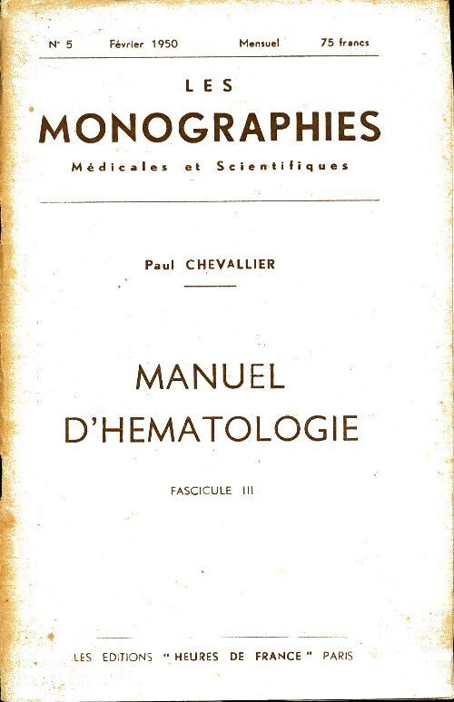 Manuel d'hématologie fascicule III - Paul Chevallier - Livre